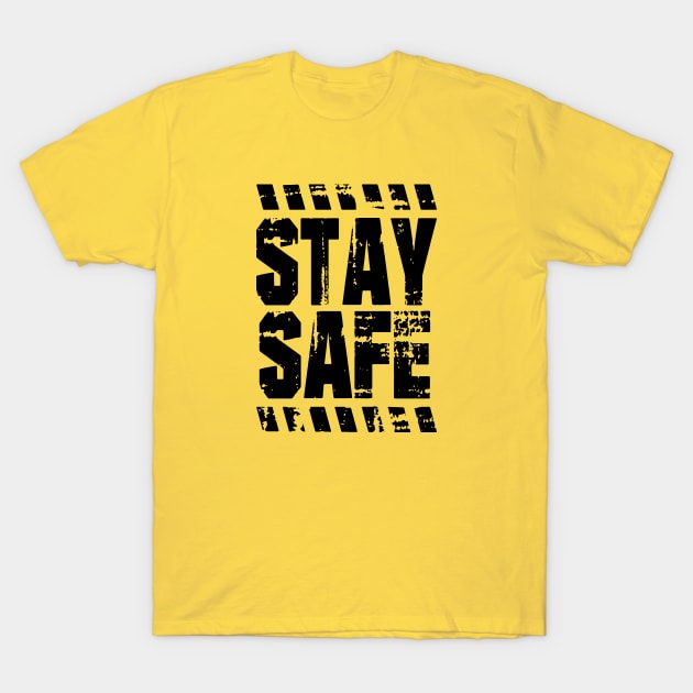 STAY SAFE T-Shirt by undergroundART